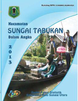 Kecamatan Sungai Tabukan Dalam Angka Tahun 2013